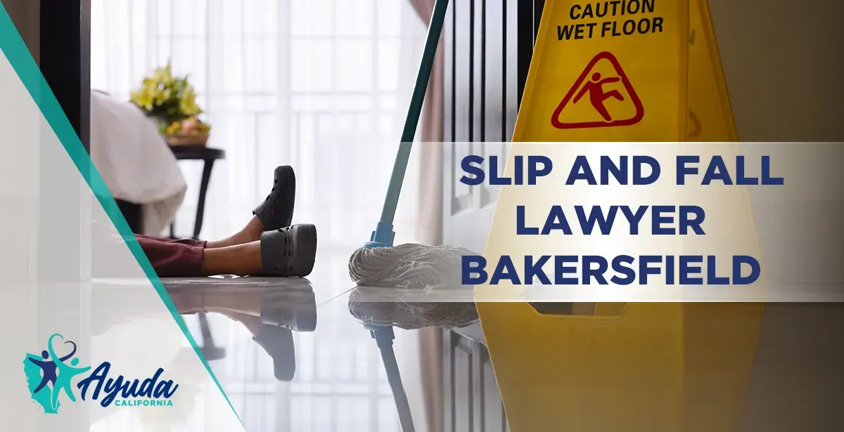 slip and fall lawyer Bakersfield