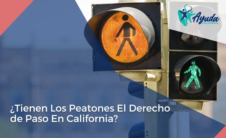 ¿Los peatones tienen el derecho de paso en California?